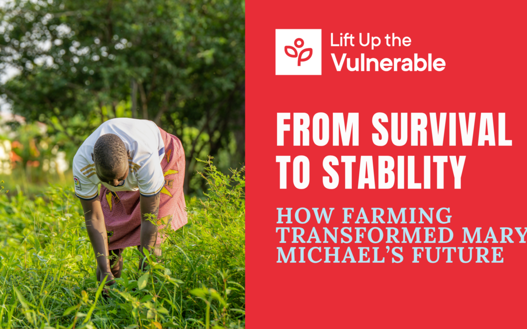 From Survival to Stability: How Farming Transformed Mary Michael’s Future